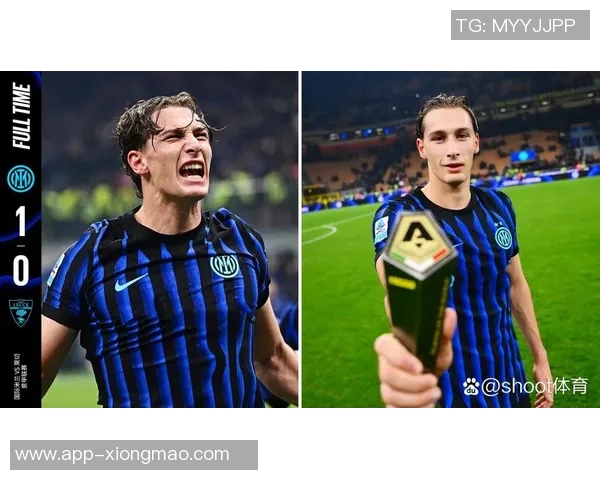 替补奇迹！皮奥埃斯波西托荣膺国米对莱切比赛最佳球员称号